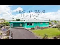 430K in Hilo Hawai i Location Price Potential