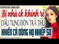 Download Lagu BỊ NHÀ CHỒNG KHINH RẺ, NÀNG DÂU TUNG ĐÒN TRẢ THÙ KHIẾN CẢ DÒNG HỌ KHIẾP SỢ - Kể Chuyện Đêm Khuya
