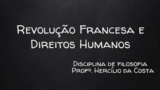 Revolução Francesa e Direitos Humanos