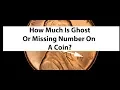 Coins Missing Numbers Letters - Ghost Number Letter Are They Rare And Valuable