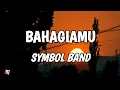 Download Lagu Bahagiamu - Symbol Band (Lyrics)