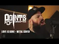 Download Lagu Love Is Gone - Slander (ROCK COVER BY POINTS OF CONCEPTION)