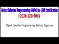 OCJA 1Z0 - 808 Object Oriented Programming Method Signature