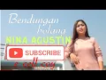 Lagu Bendungan bolang                                   Nina Agustin