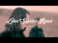 Download Lagu Lirik Luka Sekerat Rasa | Happy Asmara feat Delva