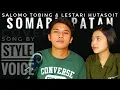 Lagu SOMARLAPATAN - LESTARI HUTASOIT ft SALOMO TOBING ( COVER ) song by STYLE VOICE