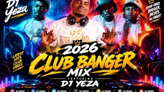 DJ YEZAH CLUB BANGER FT KAPITANI. TOXIC. SEAN MMG. MAANDY. VYBZ KARTEL. MIX 2026 