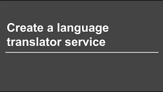 1 Creating Language Translator service
