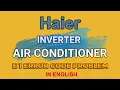 Haier Inverter AC E1 Error Problem Solution in English