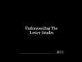 Understanding The Letter Grades