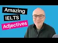 IELTS Speaking Vocabulary Synonyms for Common Adjectives