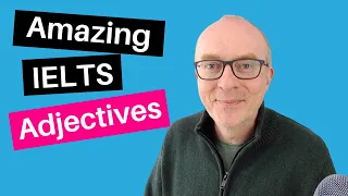 IELTS Speaking Vocabulary Synonyms for Common Adjectives