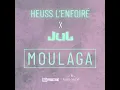 Heuss L'enfoiré - Moulaga (feat. JUL)