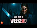Download Lagu A Fun Trip Turns into a Fight for Survival | ALL GIRLS WEEKEND | Full Movie