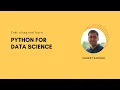 Learn Python Basics for Data Science Code along with trainer Cloud infrastructure included