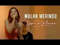 Download Lagu Wulan Merindu - Live Cover by Lissa in Macao