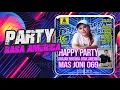 Lagu DJ AYCHA - HAPPY PARTY SI WAJAH MADURA OTAK AMERIKA MAS JONI 069 - MELODY AMERICA