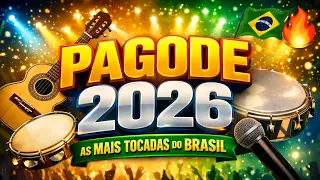 🎶 PAGODE 2026 – As Mais Tocadas do Brasil 🇧🇷🔥