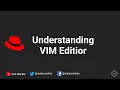 2 4 Understanding VIM Editor RHCSA RHEL 8