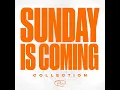 Sunday Is Coming (Live From Summer Worship Nights)