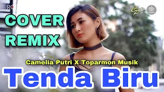 tenda biru remix camelia putri ft toparmon music cover music
