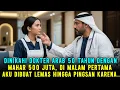 Lagu Dinikahi Dokter Arab 50 Tahun Demi Mahar 500 Juta‼️ Malam Pertama, Aku Dibuat Pingsan Karena…