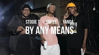 Download Stogie T - By Any Means Ft Emtee \u0026 Yanga MP3