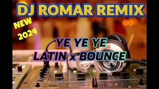 Download YE YE YE | LATIN x BOUNCE | DJ ROMAR REMIX MP3