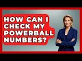How Can I Check My Powerball Numbers The Marksman s Journal