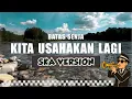 Download Lagu BATAS SENJA - KITA USAHAKAN LAGI ( VERSI SKA )