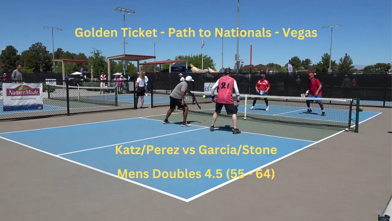 Golden Ticket - Path to Nationals - Vegas Mens Doubles 4.5 55 - 64 Katz/Perez vs Garcia/Stone