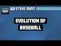 Former Pro Baseball Player Steve Dunn on the Evolution of the Game Press Box Podcast Clips
