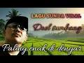 Download Lagu LAGU SUNDA VIRAL DOEL SUMBANG PALING ENAK DI DENGAR