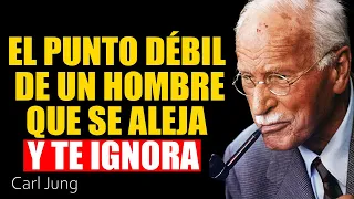 La mayor DEBILIDAD de un HOMBRE que te IGNORA | Carl Jung