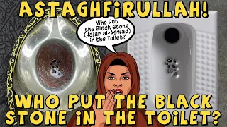 Download Astaghfirullah! Who Put the Black Stone (Hajar al-Aswad) in the Toilet MP3