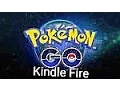 How to get Pokemon Go on Kindle Fire