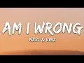 Download Lagu Nico \u0026 Vinz - Am I Wrong (Lyrics)