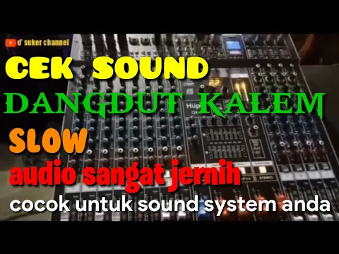 Download MP3 CEK SOUND DANGDUT KALEM SLOW - AUDIO SANGAT JERNIH COCOK UNTUK SOUND SYSTEM ANDA