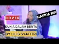 Lagu DUNIA DALAM BERITA || NASIDA RIA || COVER BY LILIS #viral #cover #music