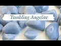 Tumbling Angelite - From Start to Finish Rotary Rock Tumbling Process Techniques