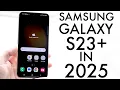 Samsung Galaxy S23 Plus In 2025 Still Worth Buying Review