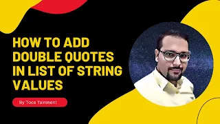 How To Add Double Quotes In List of String Values