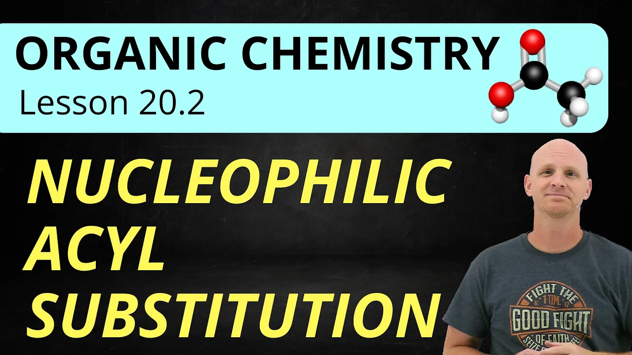 20.2 Nucleophilic Acyl Substitution | Organic Chemistry