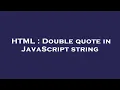 HTML Double quote in JavaScript string