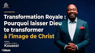 Transformation Royale : Pourquoi laisser Dieu te transformer à l'image de Christ