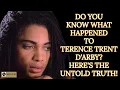 Download Lagu Terence Trent D'arby: Do You Know What Happened to Him?   Here's the Untold Truth!