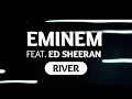 Eminem ‒ River (Lyrics) ft. Ed Sheeran