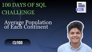 Average Population of Each Continent Days of SQL HackerRank Problem