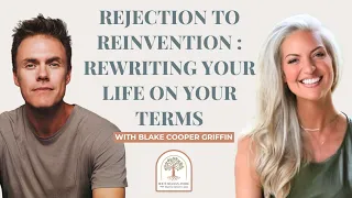 Blake Cooper Griffin on Identity Reinvention Rebuilding