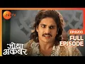 Lagu Ruqaiya begum ने हरम की जिम्मेवारी से मना किया | Jodha Akbar | Full Ep 200 | Zee TV